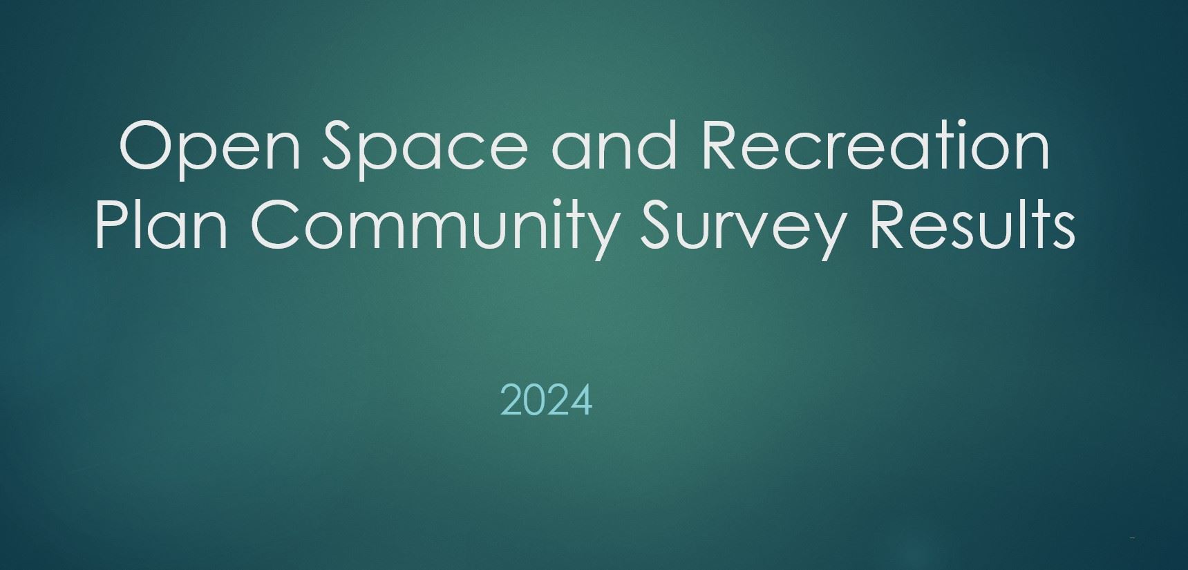 Open Space and Recreaton Plan Community Survey Results 2024